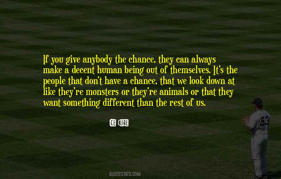 Give People A Chance Quotes #1471211