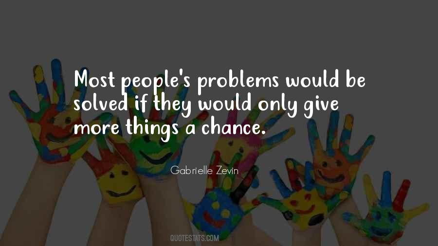 Give People A Chance Quotes #1810754