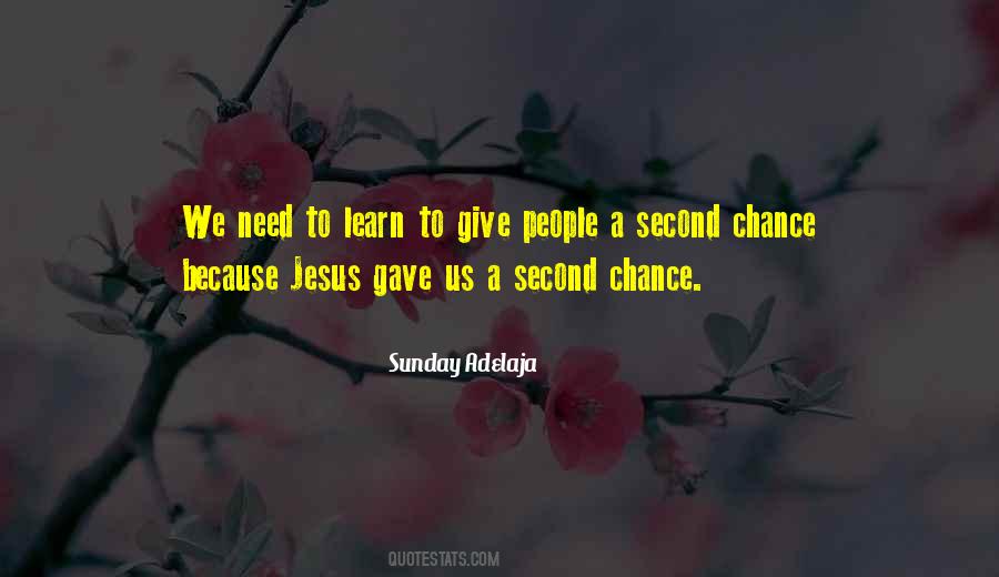 Give People A Chance Quotes #926349