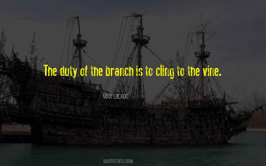 Vine And The Branches Quotes #1198538