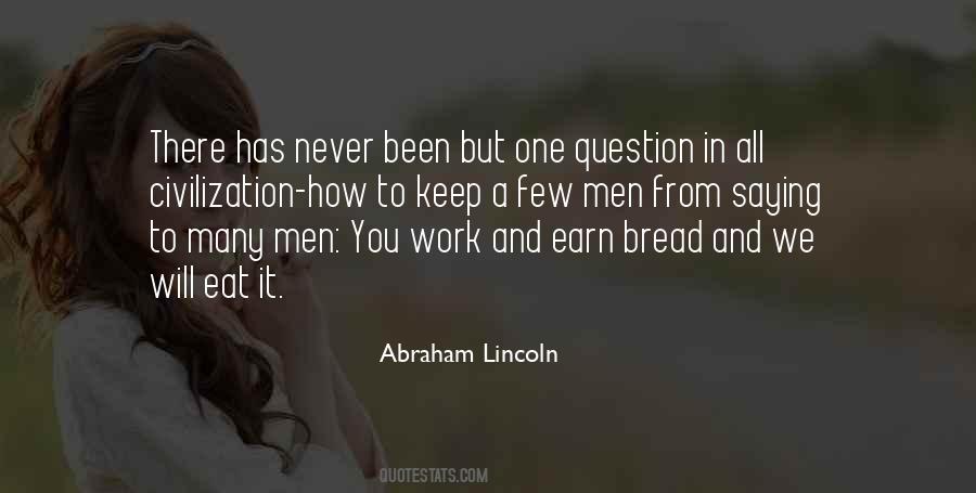 You Get What You Earn Quotes #19925