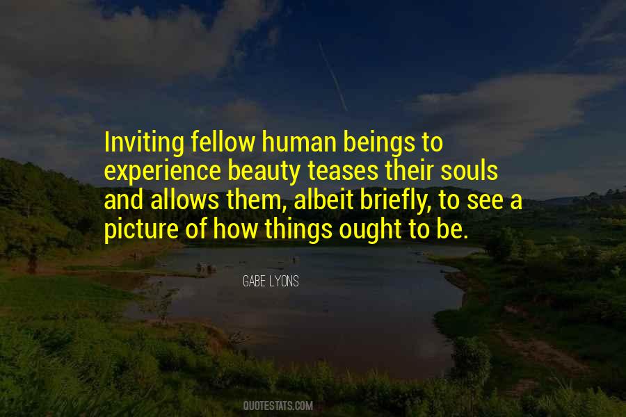 Fellow Beings Quotes #266110