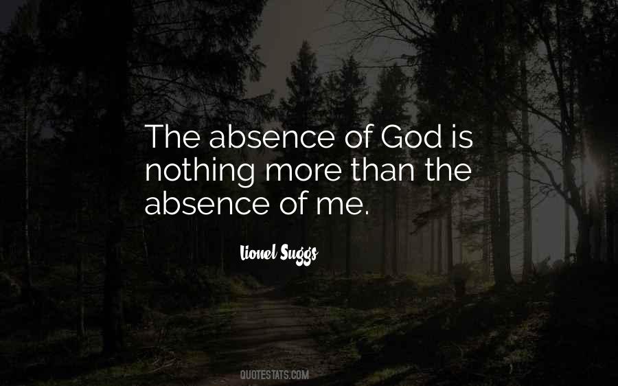 Absence Of God Quotes #1036