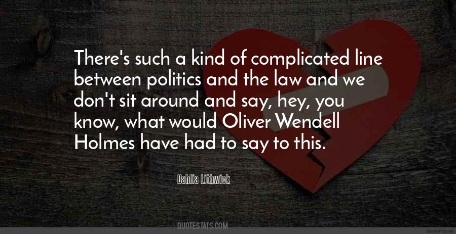 Wendell Holmes Quotes #891819