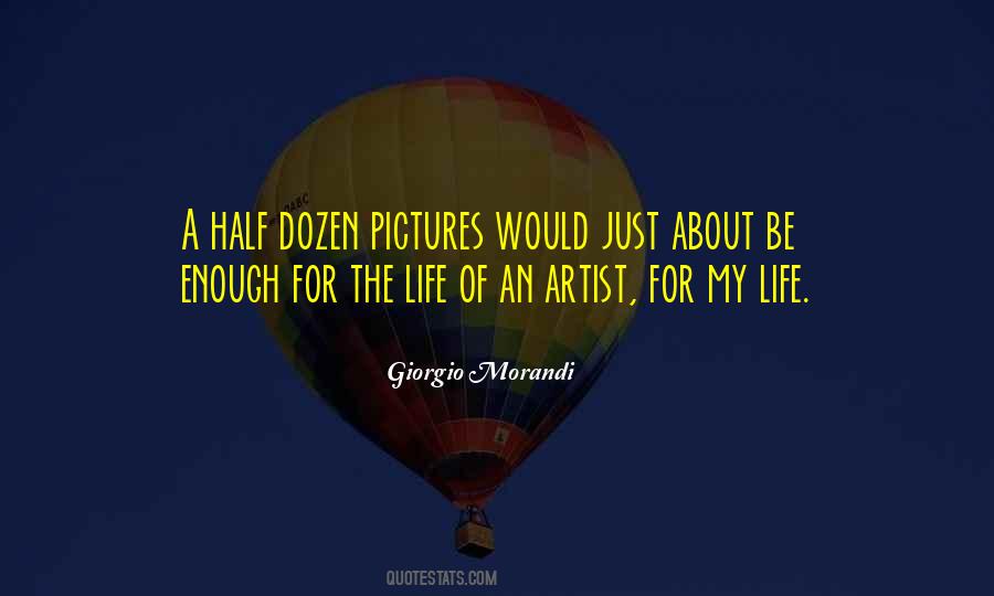 Quotes On Life Of An Artist #1353300