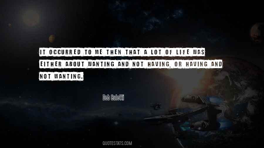 Quotes About Not Wanting Me #32311