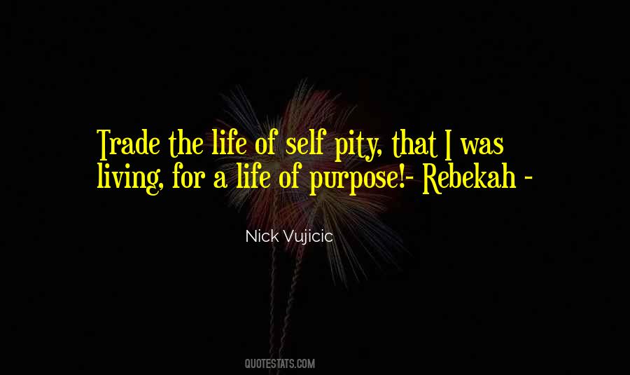 Quotes On Life Of Purpose #1017741