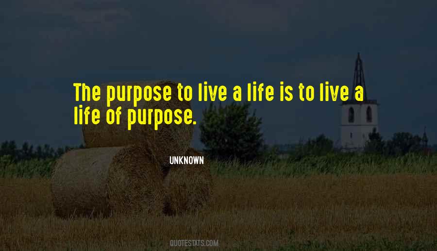 Quotes On Life Of Purpose #1485843