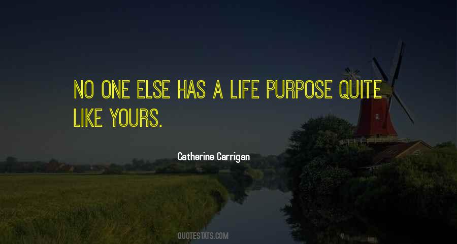 Quotes On Life Purpose #1418444