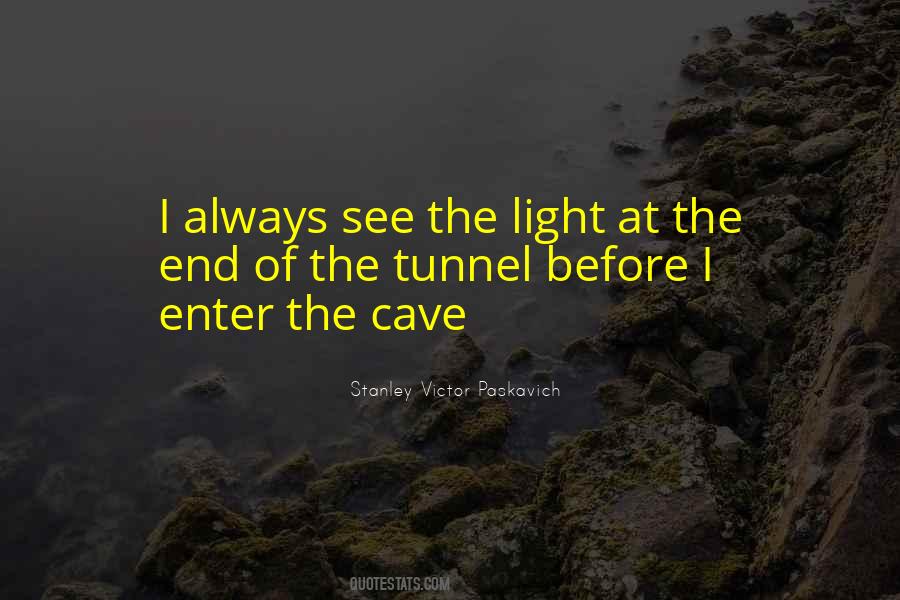 Quotes On Light At The End Of Tunnel #335213