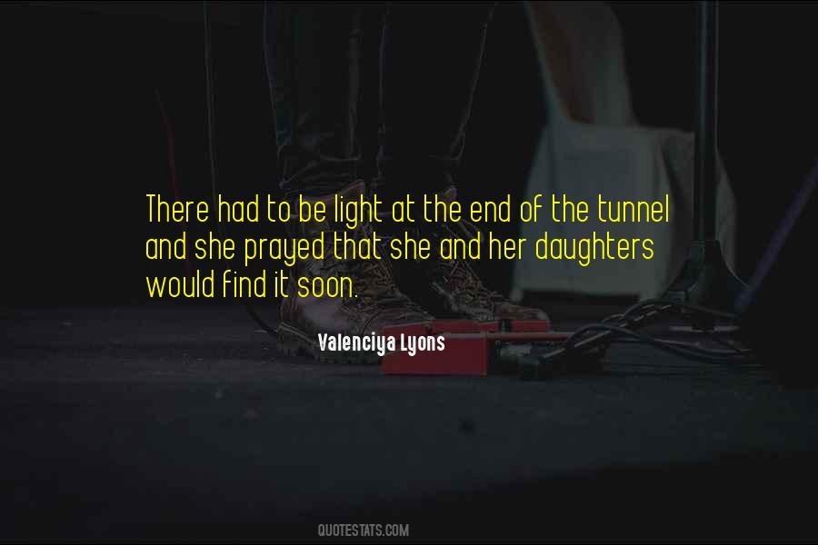 Quotes On Light At The End Of Tunnel #531679