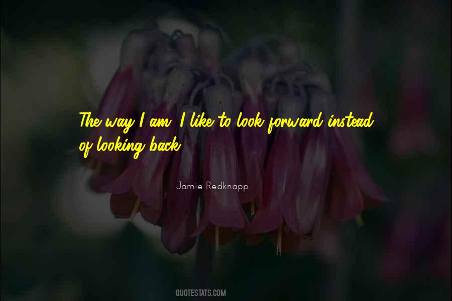 Quotes On Looking Back To Look Forward #495550