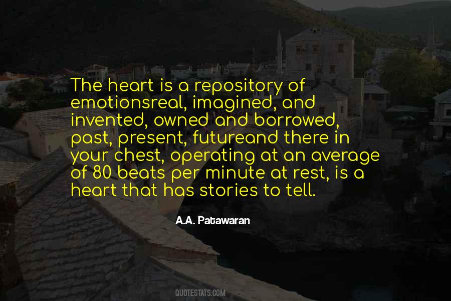 Emotions Of Your Heart Quotes #1622056