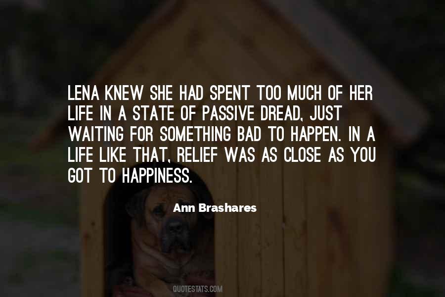 Quotes About Not Waiting For Life To Happen #923599