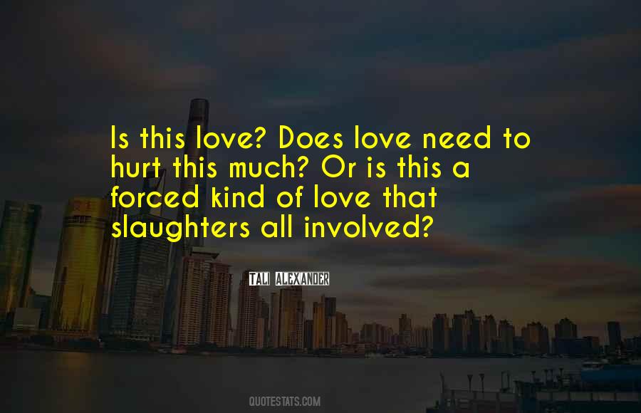 Quotes On Love Cannot Be Forced #432304