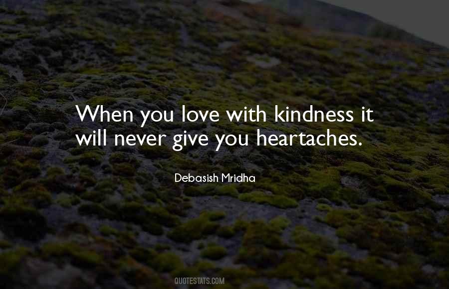 Give Your Love And Kindness Quotes #1102132
