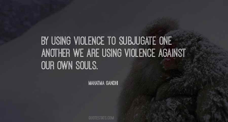 Quotes About Not Using Violence #1194380
