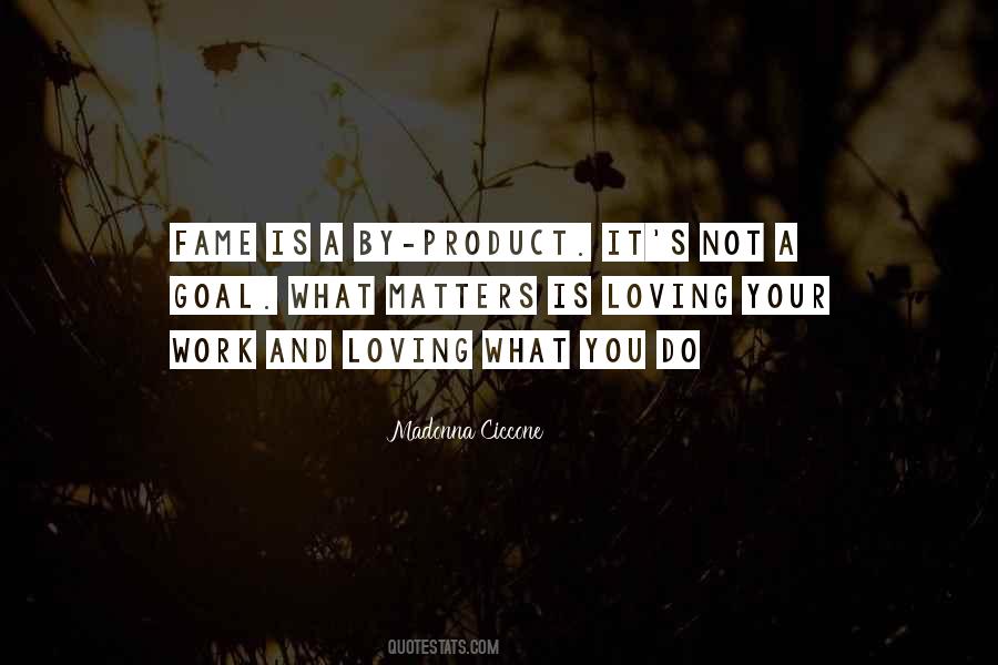 Quotes On Loving Your Work #505943