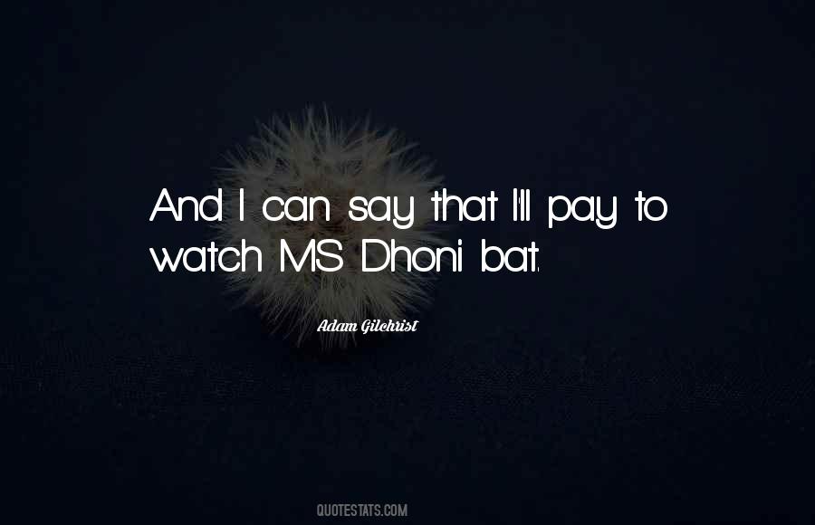 Quotes On M S Dhoni #318773