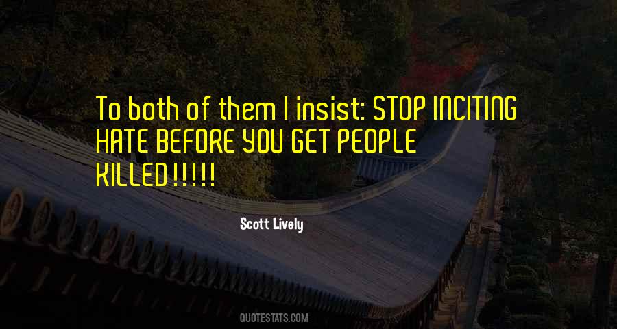 Inciting Hate Quotes #1531739