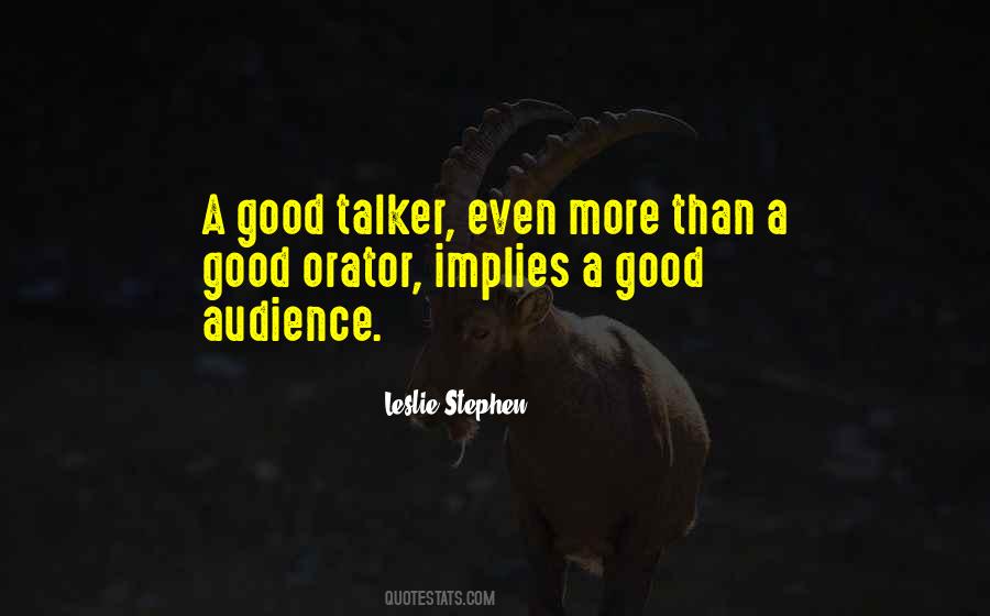 Good Talker Quotes #1628537