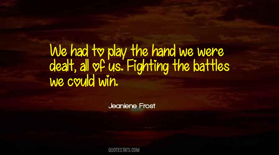 Hand You Were Dealt Quotes #127852