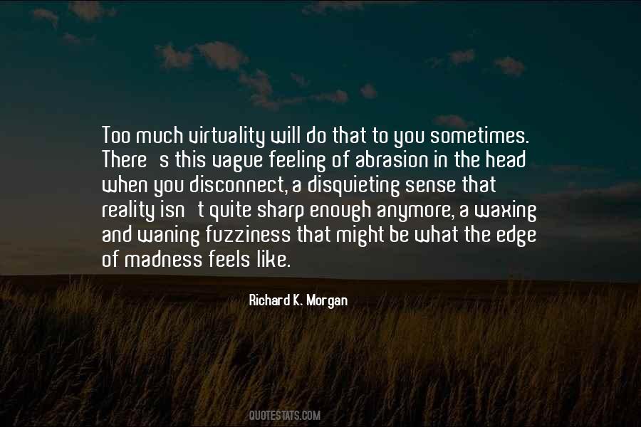 Disconnect From Reality Quotes #996984