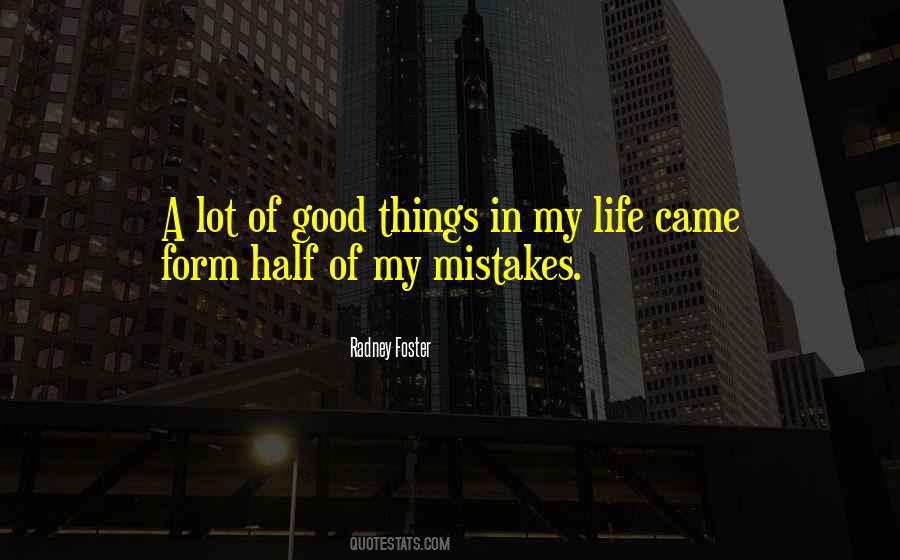 Quotes On Mistakes Of My Life #1307974