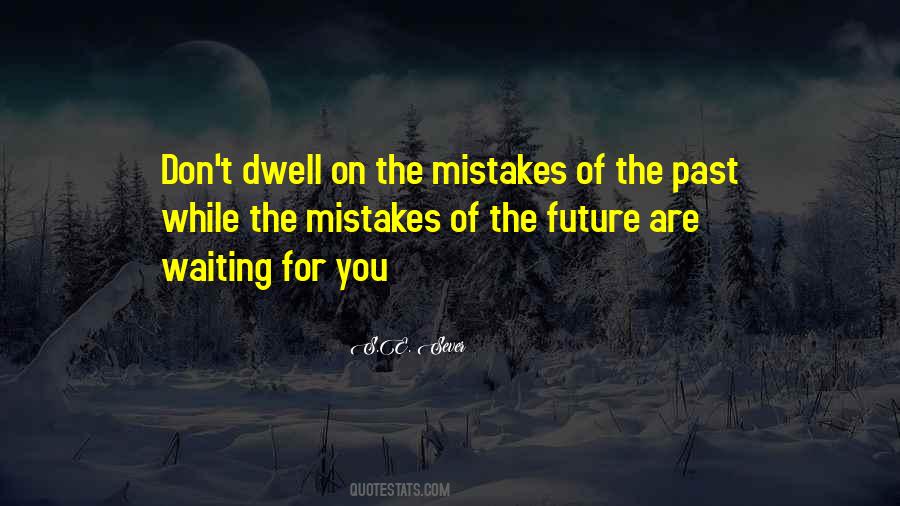 Quotes On Mistakes Of The Past #1325813