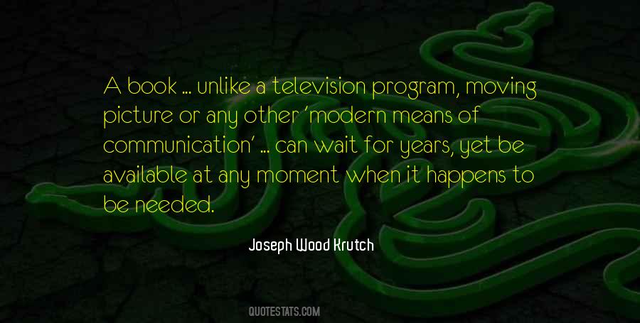 Quotes On Modern Means Of Communication #1197003