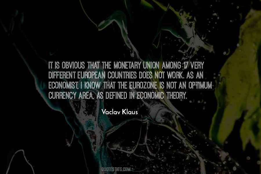 Quotes On Monetary Union #1050891