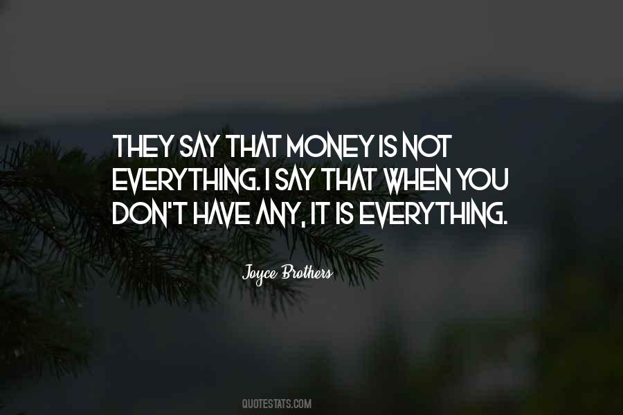 Quotes On Money Is Not Everything #1559576