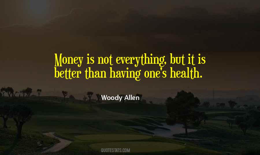 Quotes On Money Is Not Everything #1624195