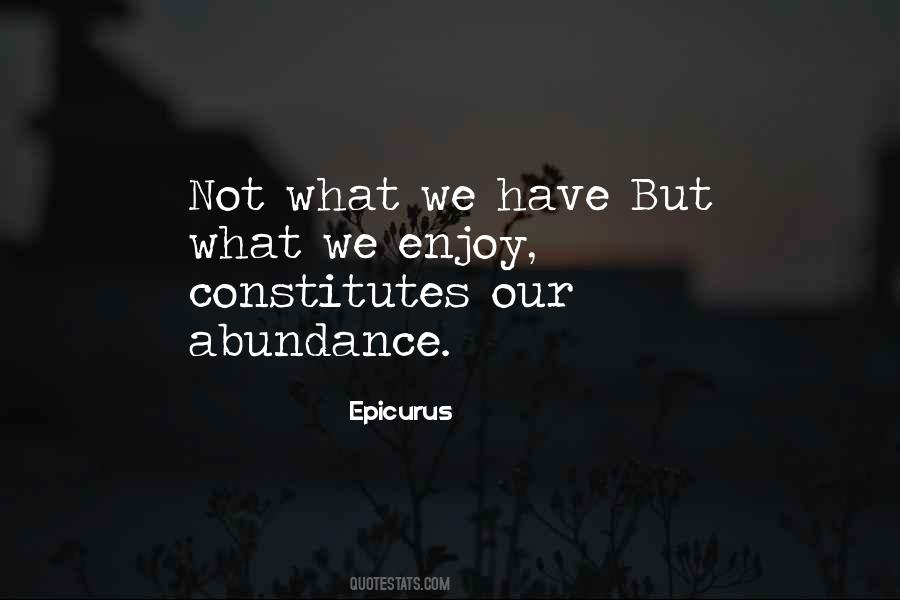Enjoy The Abundance Quotes #1180686