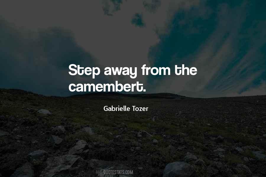 Step Away Quotes #1778285