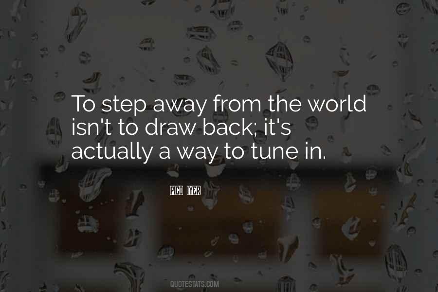 Step Away Quotes #331029