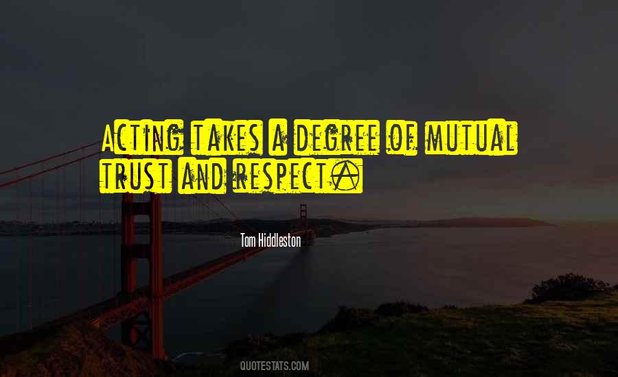 Quotes On Mutual Trust And Respect #320418