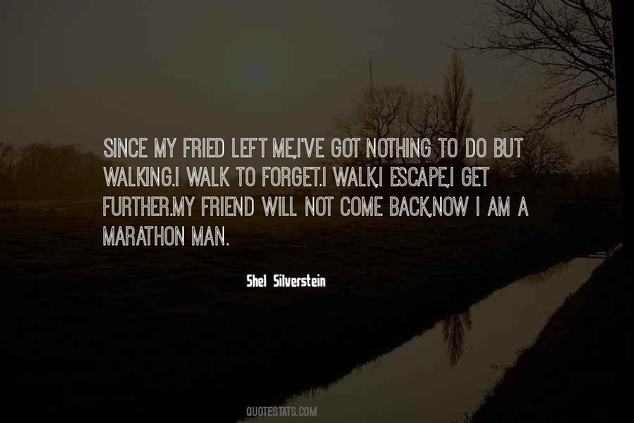 Quotes On My Friend Left Me #1213955