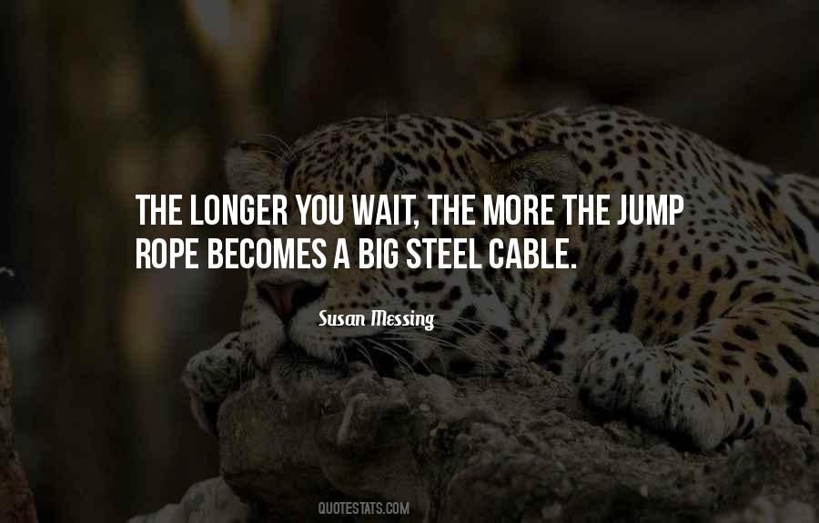 Longer The Waiting Quotes #1310807