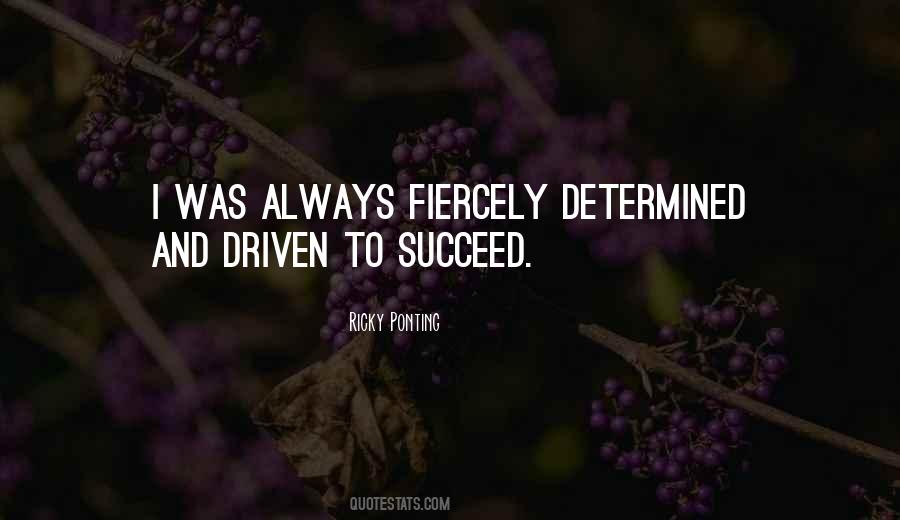 Driven To Succeed Quotes #1237573