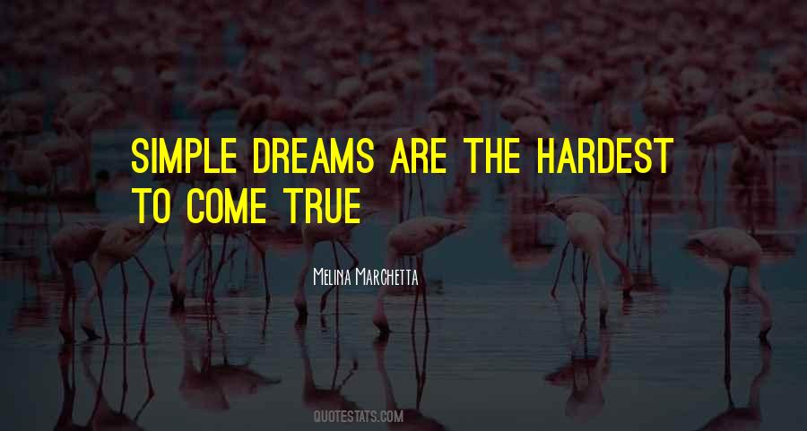 Dreams Come True True Quotes #187176