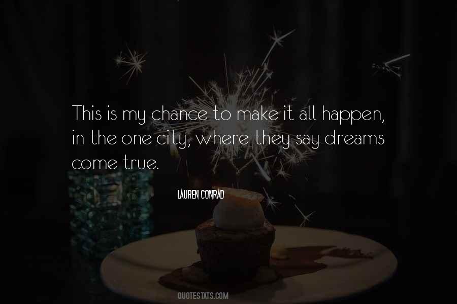 Dreams Come True True Quotes #191955