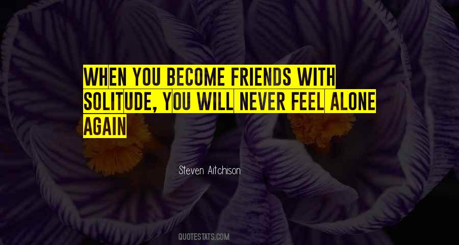 Quotes On Never Feel Alone #750418