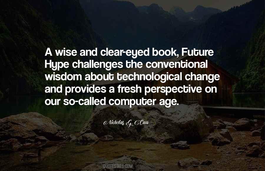 Technological Age Quotes #518922