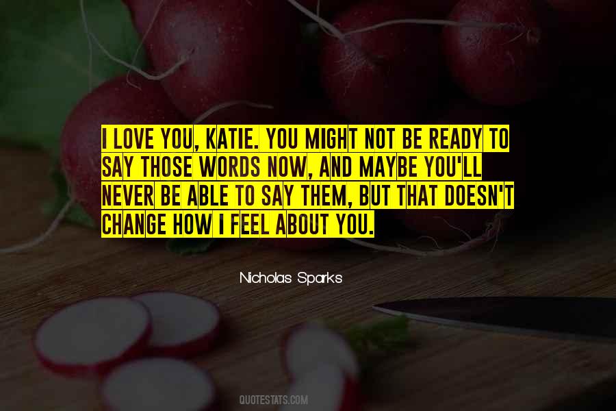 Quotes On Not Able To Say I Love You #1688466
