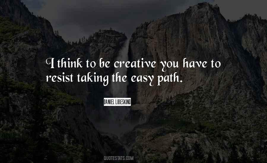 Quotes About Not Taking The Easy Path #1233423