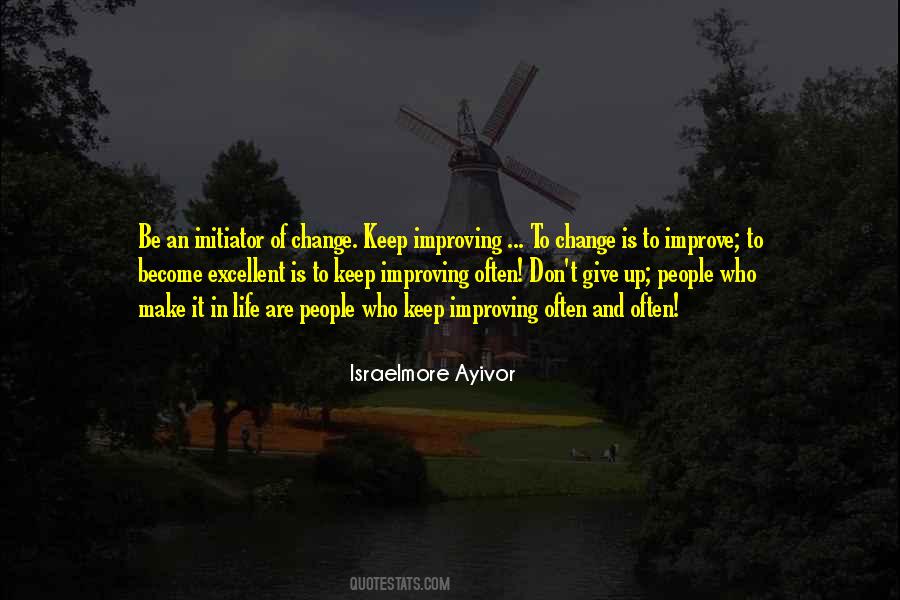 Keep Improving Quotes #522436