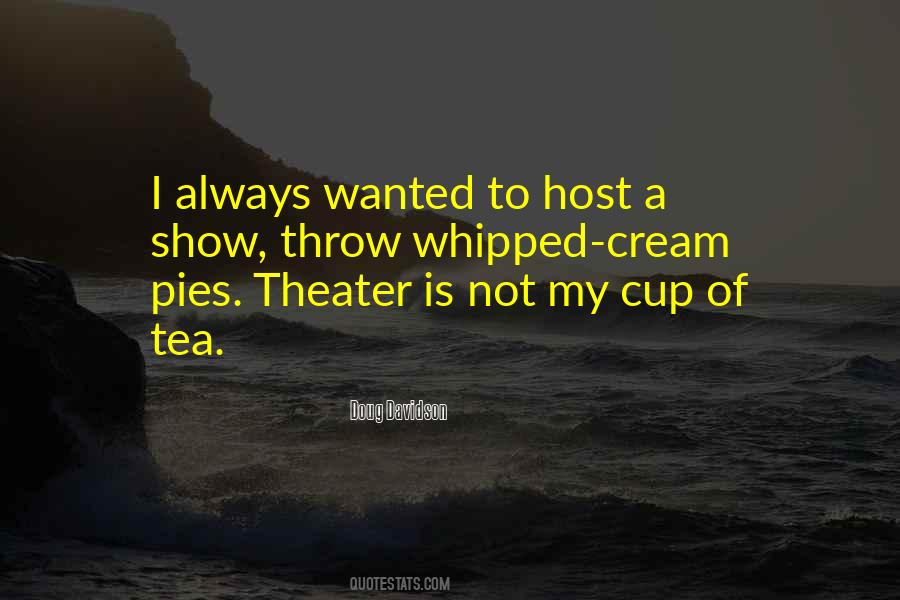 Quotes On Not My Cup Of Tea #124291