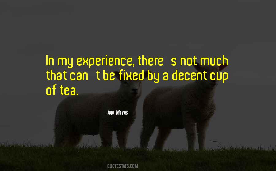 Quotes On Not My Cup Of Tea #322655