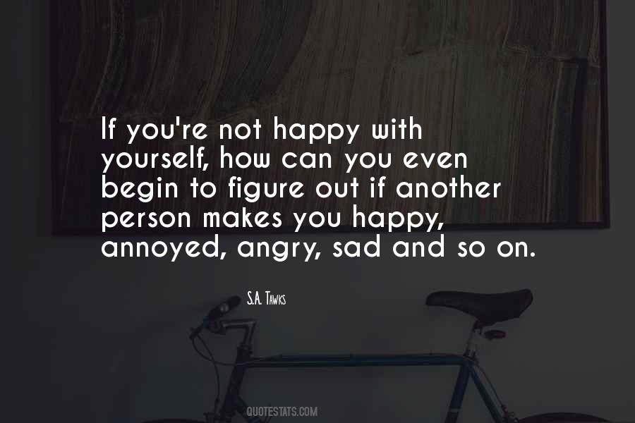 Quotes On Not So Happy #268484
